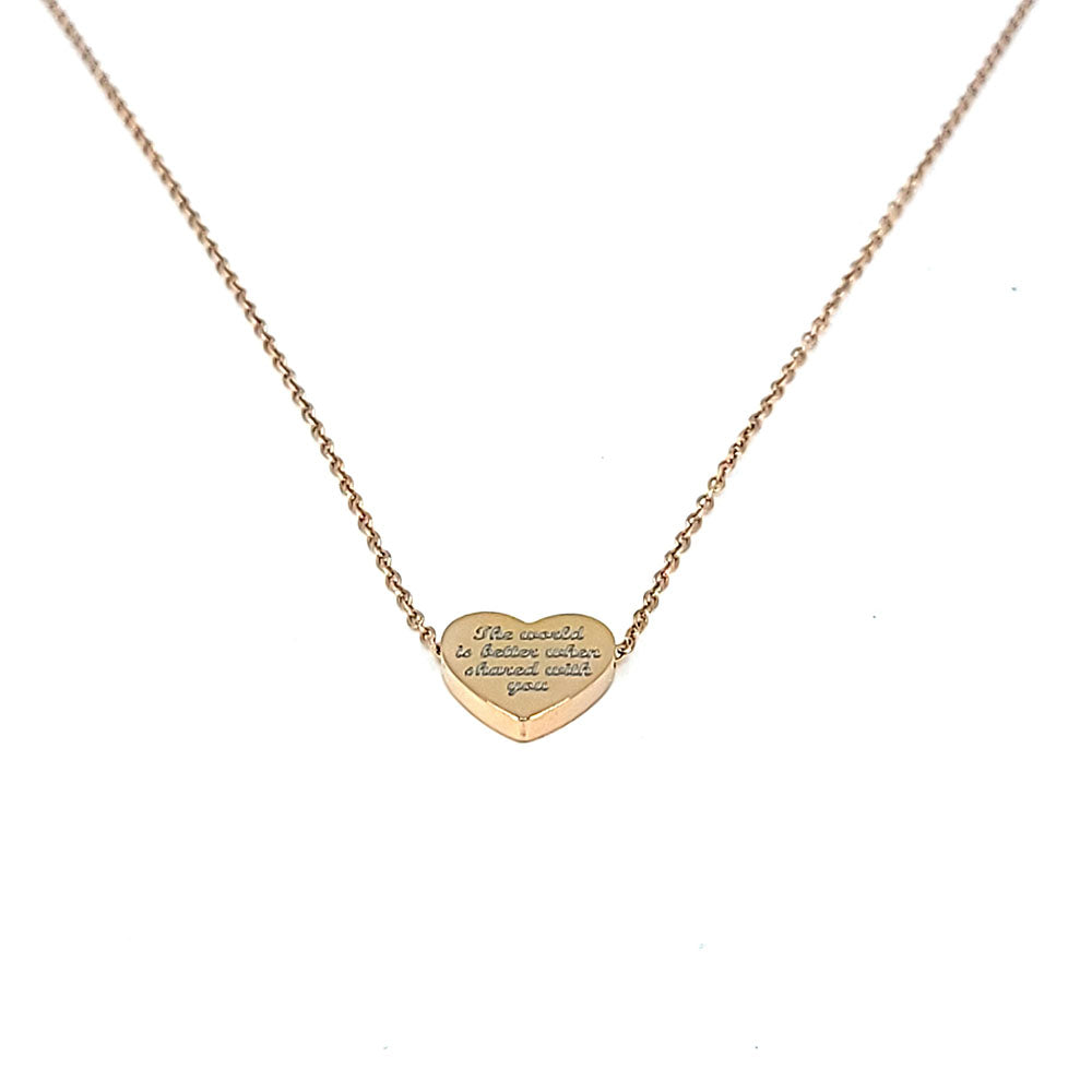 "The world is better when shared with you" Engraved Heart Pendant